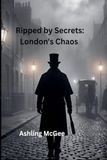 Ripped Secrets London's Chaos: 1