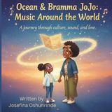 Ocean and Bramma Jojo: Music Around the World: A Journey Through Music, Culture and Love
