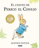 El Beascoa El cuento de Perico el Conejo (Ed. 120 aniversario) / The Tale of Peter Rabbit (120th Anniversary Edition)