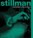 Stillman: fotografía y cine en México Paperback
