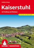 Kaiserstuhl: Bergverlag Rother Kaiserstuhl: mit Tuniberg und Rheinaue. 40 Touren mit GPS-Tracks
