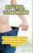 Sit Less, Lose More: A Practical Guide for Office Workers to Lose Weight Without Spending Hours at the Gym