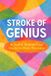 Stroke Independently Published Stroke of Genius Paperback