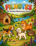 Filhotes: 50+ Desenhos Adoráveis para Colorir