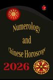 Numerology and Chinese Horoscope 2026