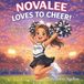 Novalee Loves To Cheer: Born to Cheer