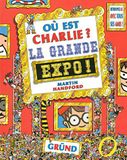 Où est Charlie ? La Grande Expo ! Cherche et trouve À partir de 7 ans