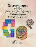 Sacred Shapes of Life: Sacred Spirals and Fibonacci Sequence