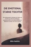 DIE Independently Published Die Emotional Starke Tochter