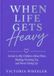 When Life Gets Heavy: Letters to My Children About Hurt, Healing, Growing Up, and Never Giving Up