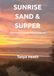 Sunrise, Sand & Supper: Family, Food & Finding Peace by the Sea