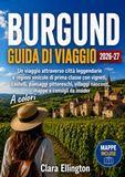 BORGOGNA GUIDA DI VIAGGIO 2026 (A colori)