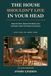 The House Shouldn't Live in Your Head: Share the Work, Reduce the Mental Load, and Build a Home That Works for Everyone