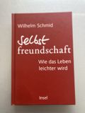 Selbstfreundschaft: Insel Verlag Selbstfreundschaft: Wie das Leben leichter wird - Hardcover