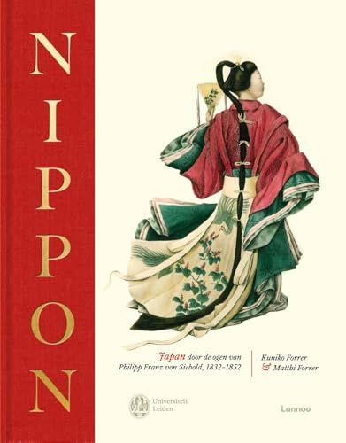 Nippon: Japan door de ogen van Philipp Franz von Siebold, 1832-1852