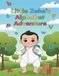 Little Zeke's Alphabet Adventure: The Ultimate ABC Journey: A Fun Early Learning Story for Toddlers and Preschoolers
