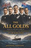 The All Golds: The Rebellious Tour that Changed Rugby Forever. Paperback