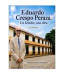 Eduardo Crespo Peraza: Un hombre, una obra. 2da. Edición