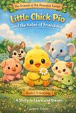 Little Los Amigos del Bosque Tranquilo Little Chick Pío and the value of friendship Paperback