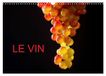 LE Calvendo LE VIN (Calendrier mural 2027 DIN A3 vertical), CALVENDO calendrier mensuel