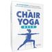 The Adams Media Corporation The Chair Yoga Deck