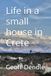 Life Crete Life in a small house in Crete (full colour)