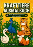 Mein Krafttier-Malbuch – 50 Ausmalbilder & Affirmationen für Kinder ab 5 Jahren