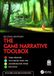 The Focal Press The Game Narrative Toolbox