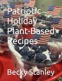 Patriotic Holiday Plant-Based Recipes