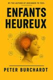 Élever Libri GmbH Élever des enfants heureux: Ce que l'évolution vous apprend sur les émotions de votre enfant