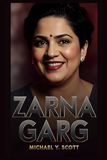 ZARNA GARG: From Arranged Marriage To Sold-Out Shows: The Immigrant Mom Who Broke Every Rule, Found Her Voice At 40, And Made America Laugh On Her Own Terms