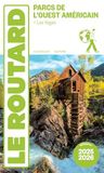 Parcs Guide du Routard Parcs de l'Ouest américain 2025/26: + Las Vegas