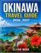 Okinawa OKINAWA TRAVEL GUIDE 2026_2027: Discover Ryukyu Heritage, Turquoise Waters, Tropical Landscapes, Authentic Food, and Island Adventures