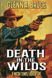 Death In The Wilds: A Western Adventure