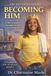 Becoming Him: A Boy's Guide to Strength, Style, & Standing Out: A Hygiene & Self-Awareness Journey