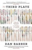The Penguin Pr Third Plate: Field Notes on the Future of Food Paperback