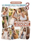 Le Crochet N'est Pas Ringard 8 (grand format): 15 Modèles crochet SPECIAL SACS accessibles et modernes | Explications pas-à-pas avec QR codes menant aux vidéos de Mamie Crochet