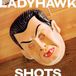 Konkurrent Ladyhawk - Shots (CD)