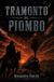 TRAMONTO Independently Published Tramonto Di Piombo Paperback