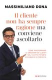 Il Roi Edizioni Il cliente non ha sempre ragione ma conviene ascoltarlo. Come trasformare le emozioni dei clienti nel tuo più potente strumento di crescita Paperback