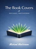 The Book Covers of Michael Mathiesen