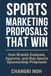 Sports Marketing Proposals That Win: How Brands Evaluate, Approve, and Buy Sports Sponsorship Proposals