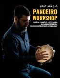 Pandeiro Workshop: der ultimative Leitfaden zum beliebtesten Musikinstrument Brasiliens