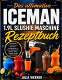 Das ICEMAN Das Ultimative ICEMAN 1.9L Slushie Maschine Rezeptbuch