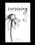 Surviving After Life Broke You: A Guide to Rebuilding and Healing