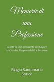 Memorie di una Professione: La vita di un Consulente del Lavoro tra Studio, Responsabiltà e Persone