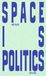 Space is Politics: A Manifesto on Architecture