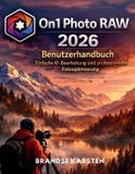 On1 Photo Raw 2026 Benutzerhandbuch