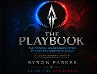 The Parker Leadership Group The Playbook: The Official Leadership System