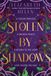 Stolen Beasts of the Briar Stolen by Shadows Hardcover